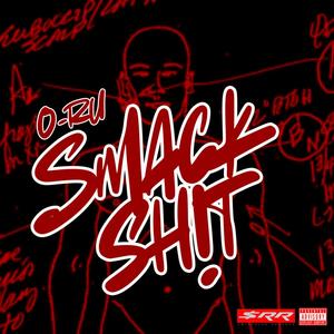 Smack Sh!t (Explicit)