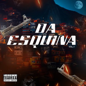 Da Esquina Vol. 1 (Explicit)