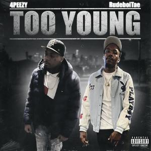 Too young (feat. Rudeboitae) (Explicit)
