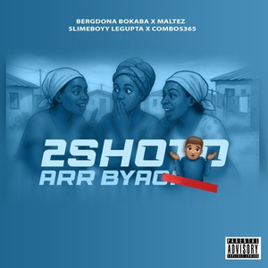 2shoto Arr Byao (Explicit)