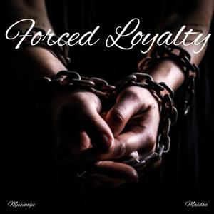 Forced Loyalty (Explicit)