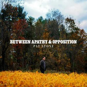 Between Apathy & Opposition (Explicit)
