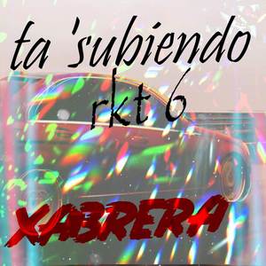 TA SUBIENDO (RKT 6)