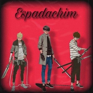 Espadachim (Explicit)