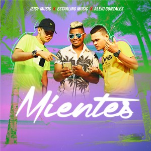 Mientes (Explicit)