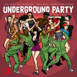 Underground Party (feat. Sadat X & Paula Peso) [Explicit]