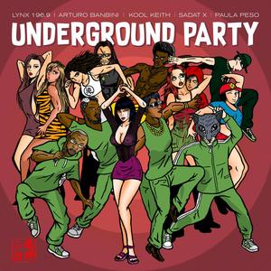 Underground Party (feat. Sadat X & Paula Peso) (Explicit)