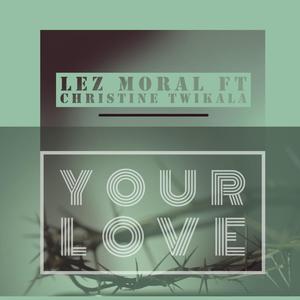 Your Love (feat. Christine Twikala)