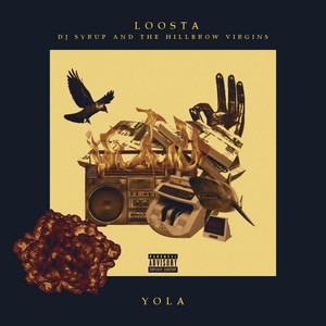 Yola (feat. DJ SYRUP AND THE HILLBROW VIRGINS) [Explicit]