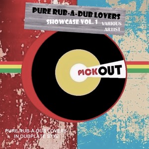 PURE RUB-A-DUB LOVERS SHOWCASE, Vol. 1 (Extended Dub Mix)