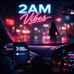 2AM Vibes