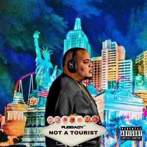 Not A Tourist (Explicit)