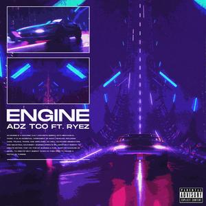 Engine (feat. Ryez) (Explicit)