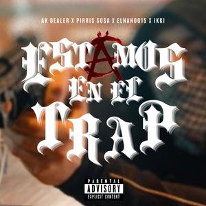 Estamos En El Trap (Explicit)