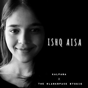 ISHQ ASA (ft-Kalpana)