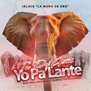 Tu Pa Atras Yo Pa' Lante (Explicit)