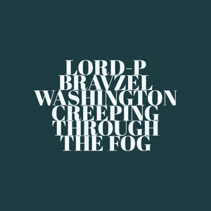 CREEPING THROUGH THE FOG (Explicit)