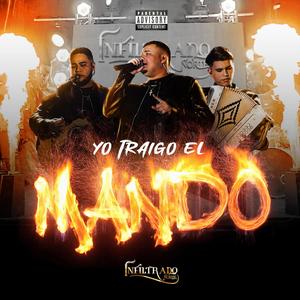 Yo Traigo El Mando (Explicit)