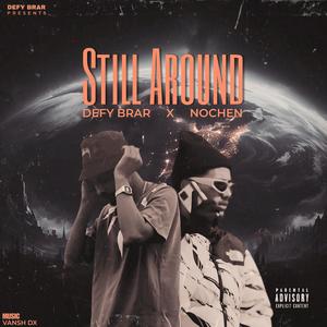 Still Around (feat. Nochen & Vansh Dx) (Explicit)