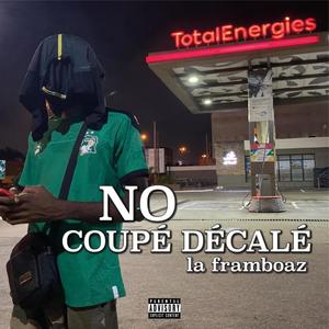 NO COUPÉ DÉCALÉ (Explicit)