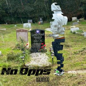 No Opps (feat. Shizzy Set & 4EverDolla) (Explicit)