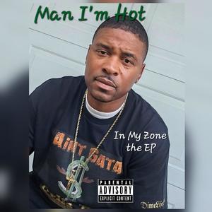Man I'm Hot (Explicit)