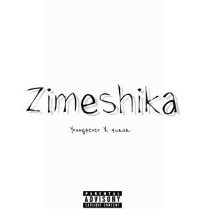 Zimeshika (feat. 4casa) [Explicit]