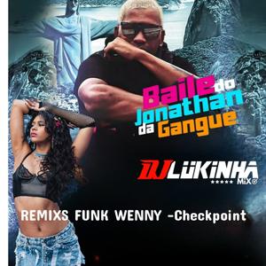 WENNY Checkpoint Funk (feat. DJ Lukinha Mix)