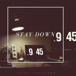 Stay Down (feat. Traycare) [Explicit]