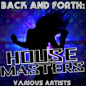 Back And Forth: House Masters