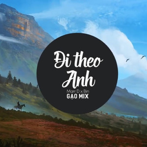 Đi Theo Anh (feat. Bin) (GAO remix)