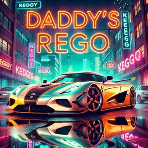 Daddy’s Rego (Explicit)