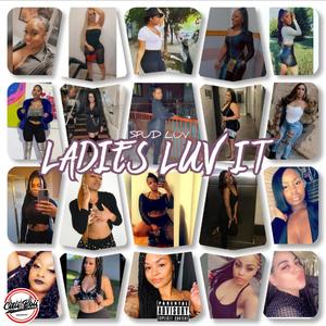 Ladies Luv It (Explicit)