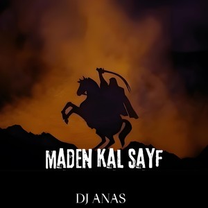 Maden Kal Sayf (Explicit)