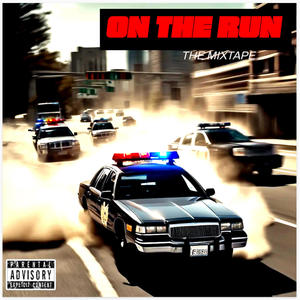 ON THE RUN THE MIXTAPE (Explicit)