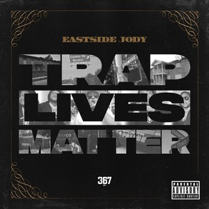 Trap Lives Matter (Explicit)