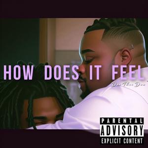How Does It Feel..? (Explicit)