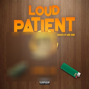 Loud Patient (Explicit)