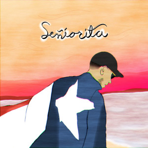 Seniorita (Explicit)