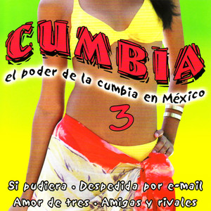 Cumbia Mix 3 - el poder de la cumbia en México