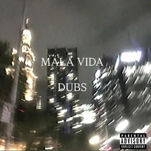 MALA VIDA (Explicit)