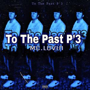 To The Past P'3 (Explicit)