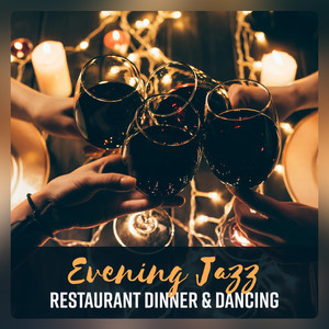 Evening Jazz - Restaurant Dinner & Dancing