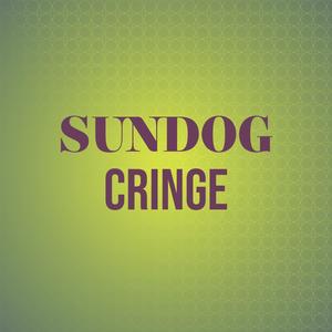 Sundog Cringe