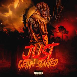 Just Gettin Started (Explicit)