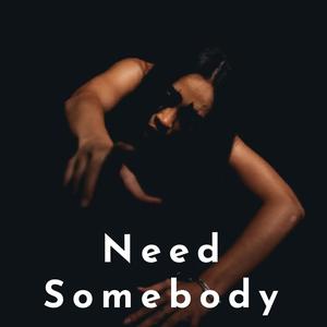 Need Somebody (feat. NGEE, OMAR & KATI K) (Explicit)