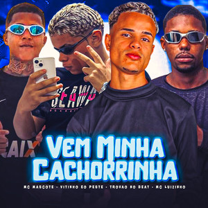 Vem Minha Cachorrinha (Explicit)