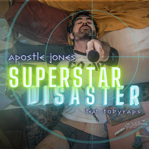 Superstar Disaster (feat. TobyRaps)