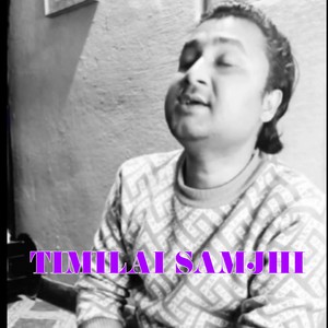 TIMILAI SAMJHI