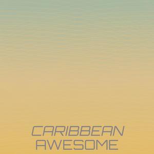 Caribbean Awesome